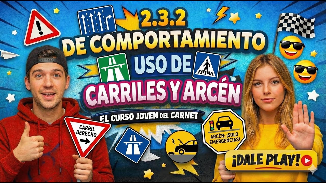 2.3.2 Aprende a usar carriles y arcén sin meter la pata 🛣️. Teórica que no parece teórica