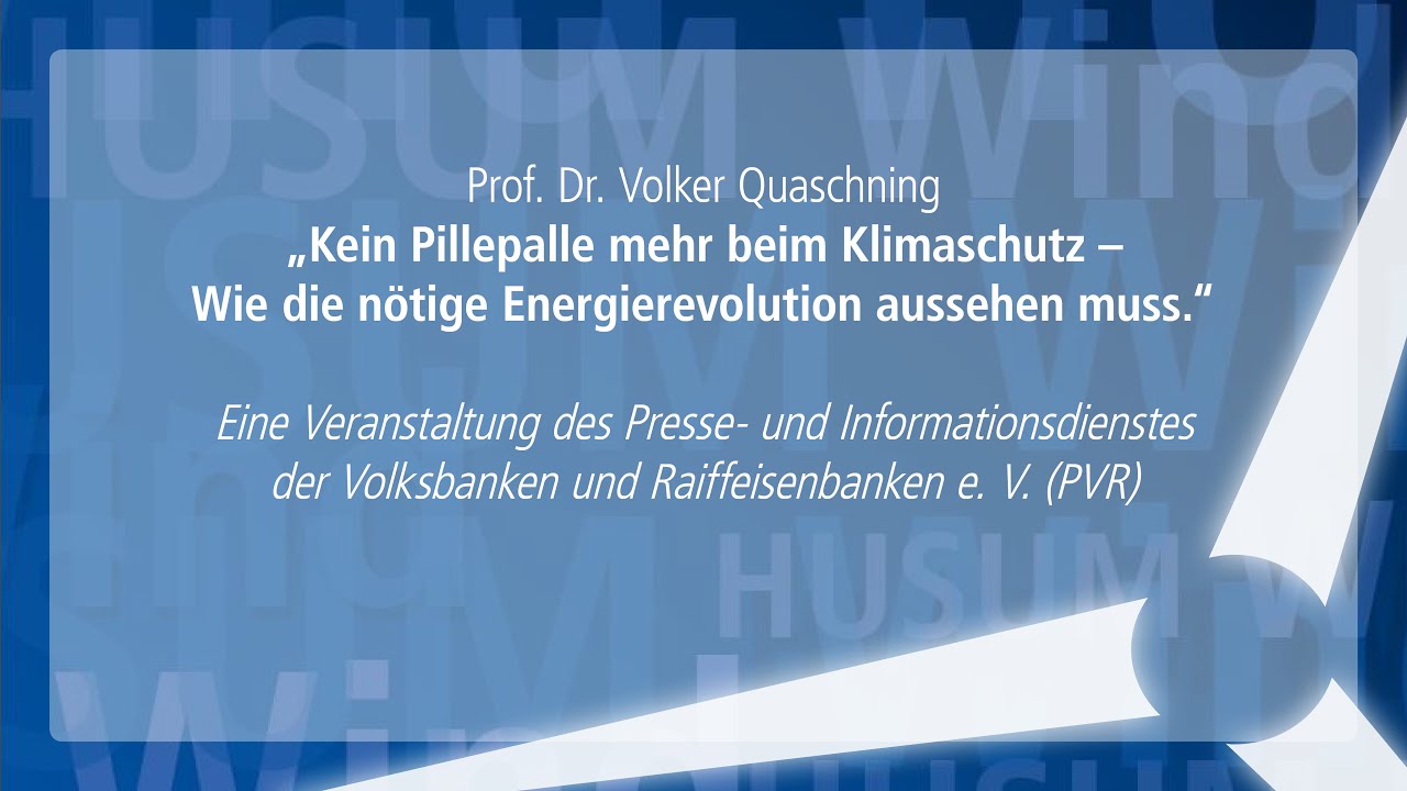 Volker Quaschning: Wie die nötige Energierevolution aussehen muss