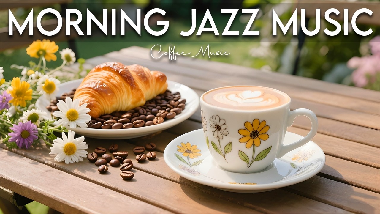 Morning Jazz Music ☕ Positive Bossa Nova Coffee Vibes for Good Mood Study Focus and Relaxing Morning
