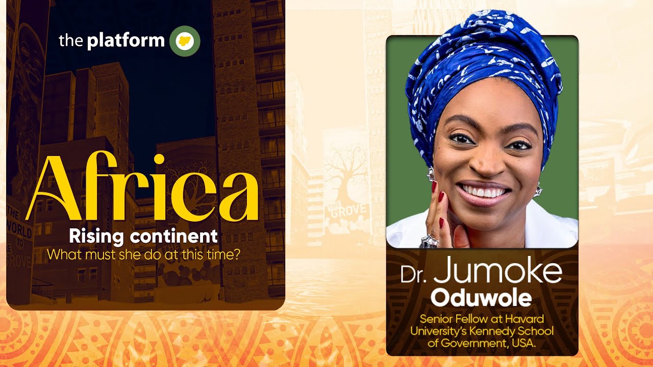 Dr. Jumoke Oduwole || Africa Rising Continent Nigeria's Strategic Role || The Platform Nigeria