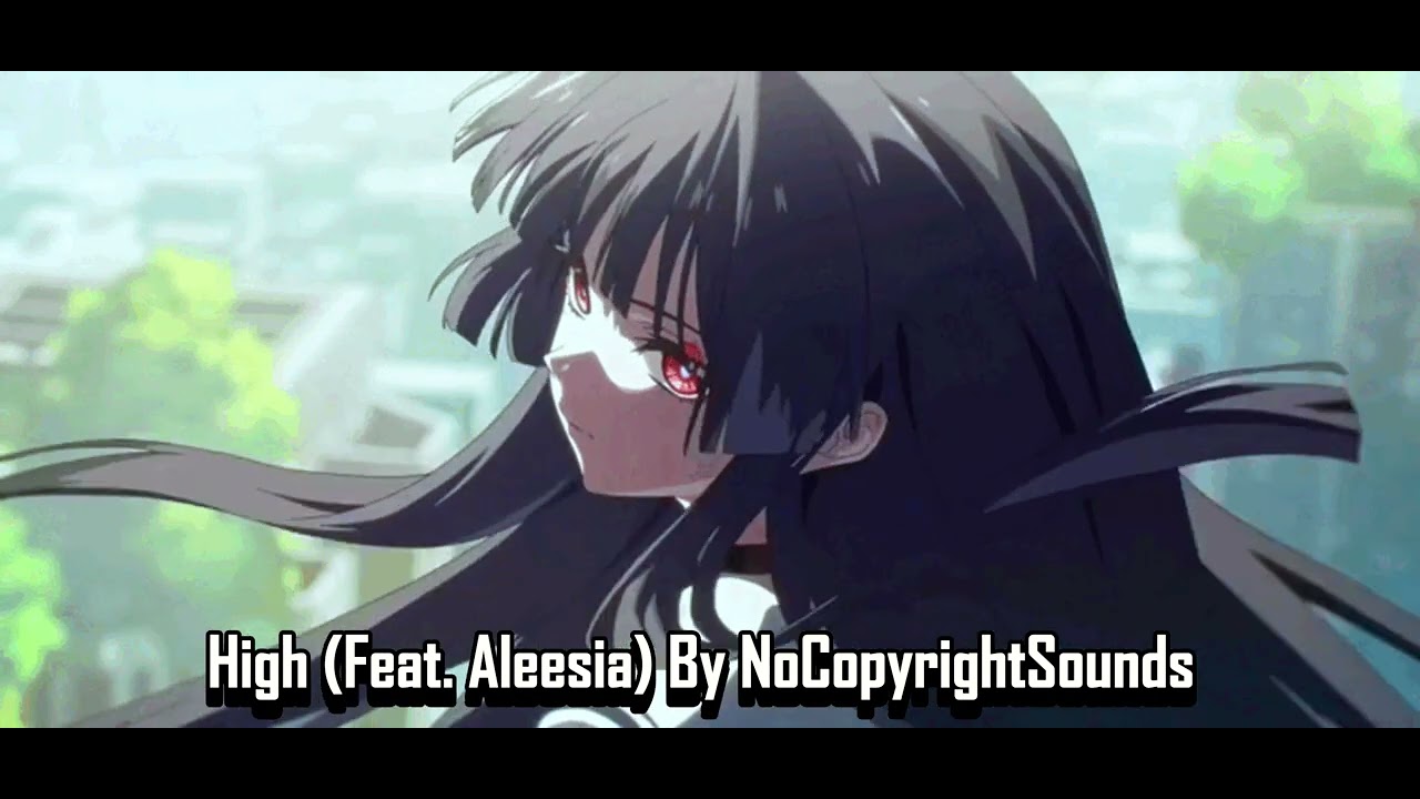 High (feat. Aleesia) - by NoCopyrightSounds