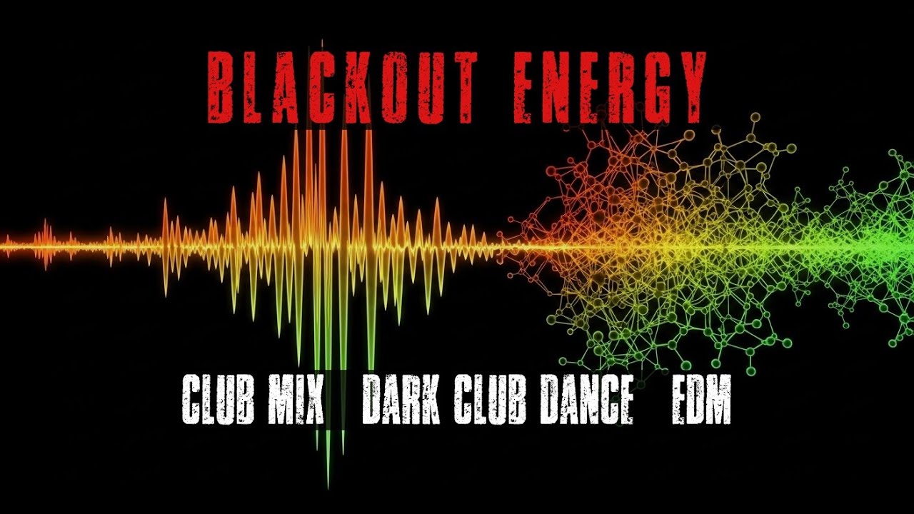 "BLACKOUT ENERGY" Club Mix – Dark Club Dance – EDM (Pandora)