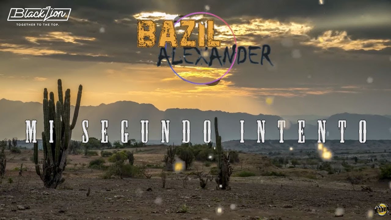 @BazilAlexander - Mi Segundo Intento (Video Lyric)