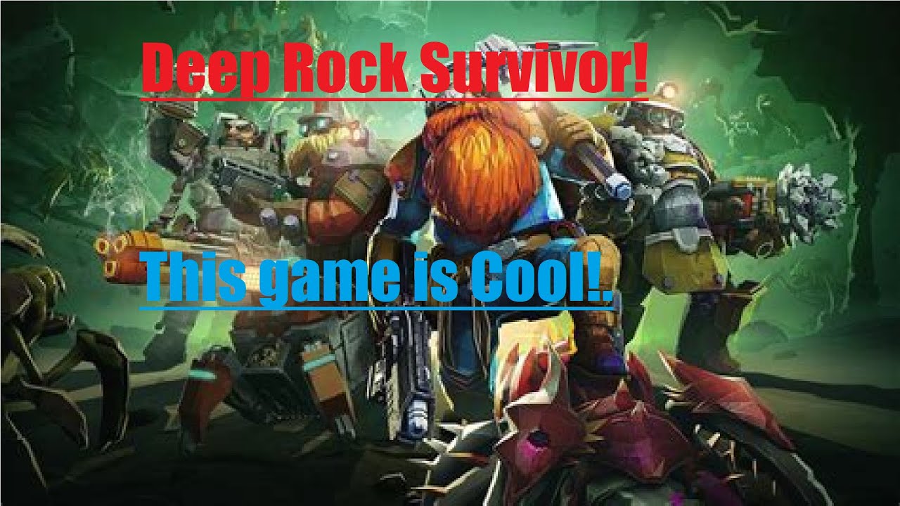 Learning the ways of Deep Rock Survivor. Ep 1