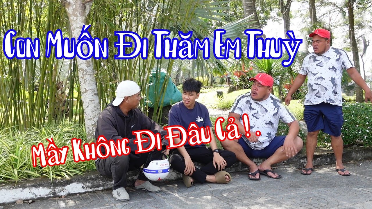 Bà Bé Nhất Quyết Không Cho Hưng Rèo Tới Nhà Thuỳ CàLem