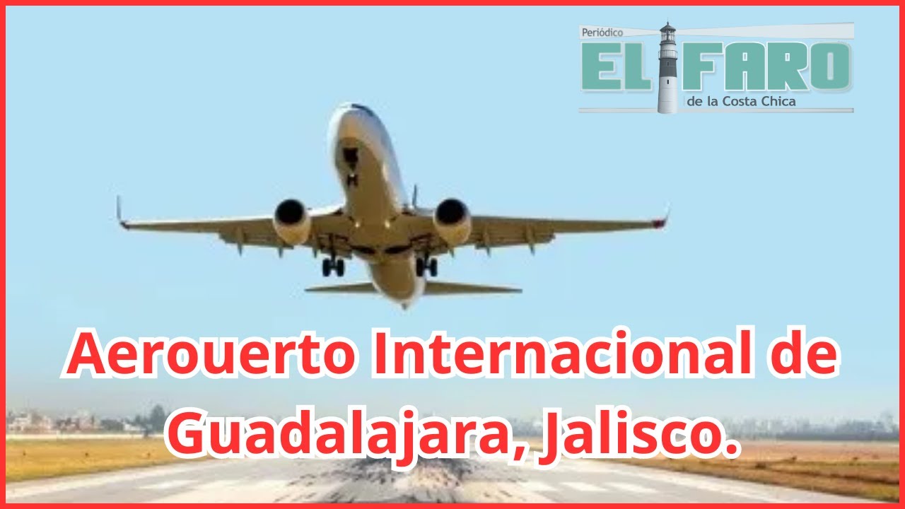 Despegue y aterrizaje de aviones en el Aeropuerto Internacional de Guadalajara, ¡increíble vista!