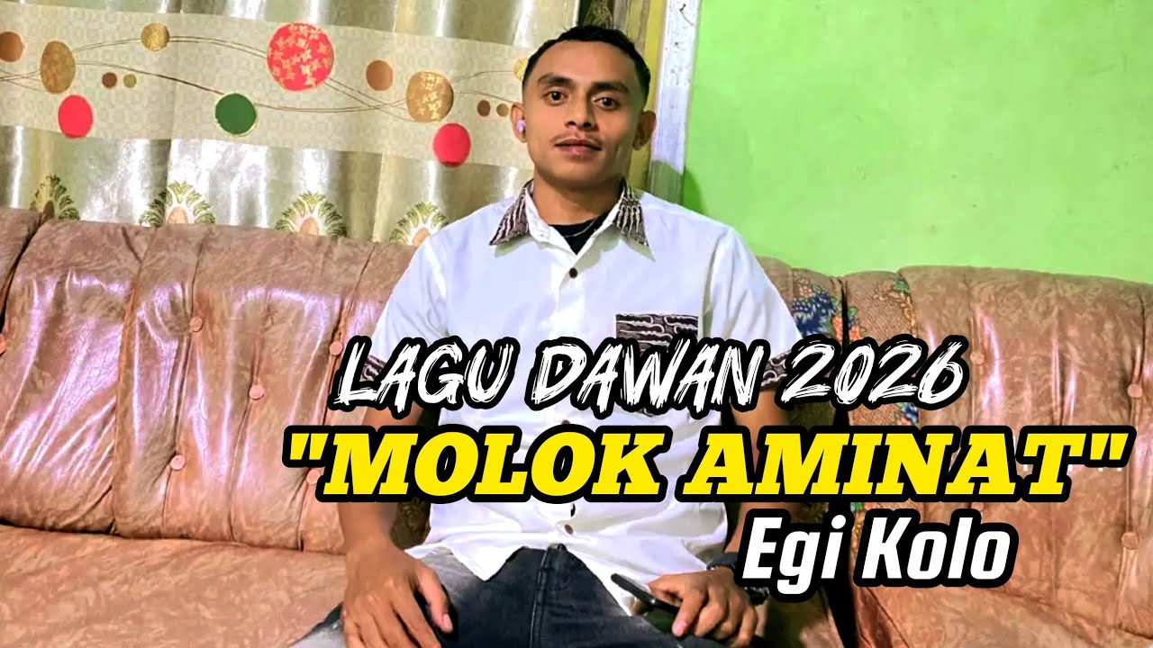 LAGU DAWAN 2026 || MOLOK AMINAT || Egi Kollo (Official Music Vidio)