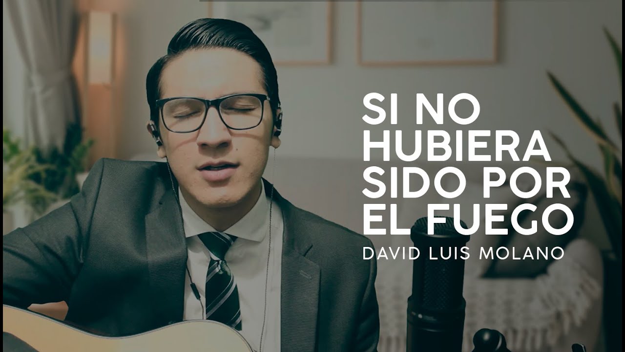 Si no hubiera sido por el fuego | David Luis Molano | Cover