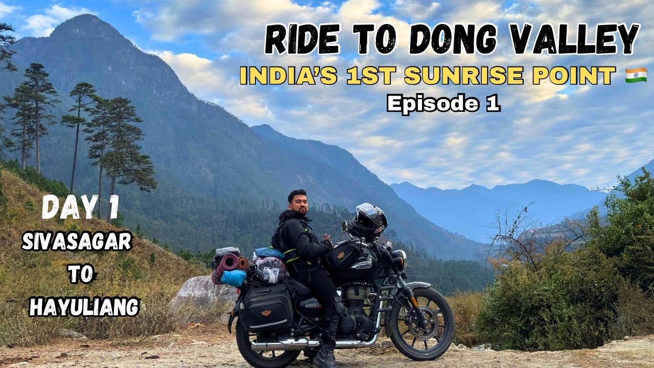 Chasing India&rsquo;s First Sunrise | Dong Valley Ride Day 1 | Parashuram Kund & Namsai