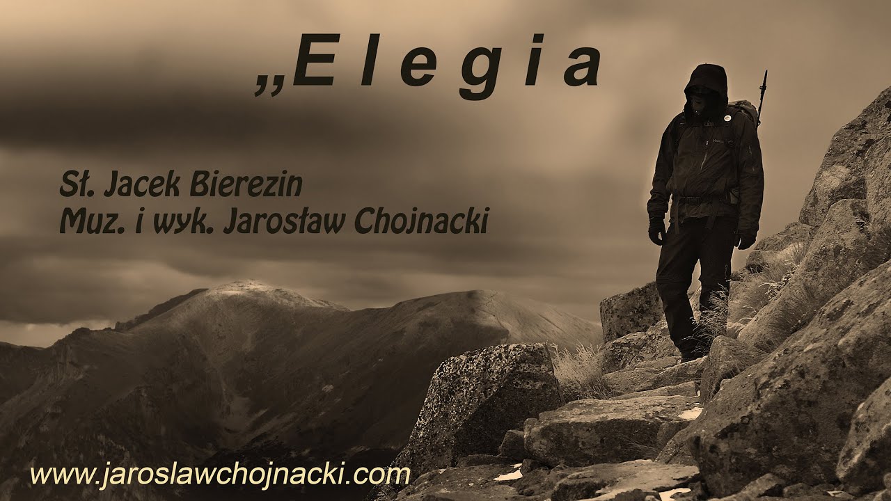 Jarosław Chojnacki -  Elegia  Sł. Jacek Bierezin,  muz. i wyk. Jarosław Chojnacki