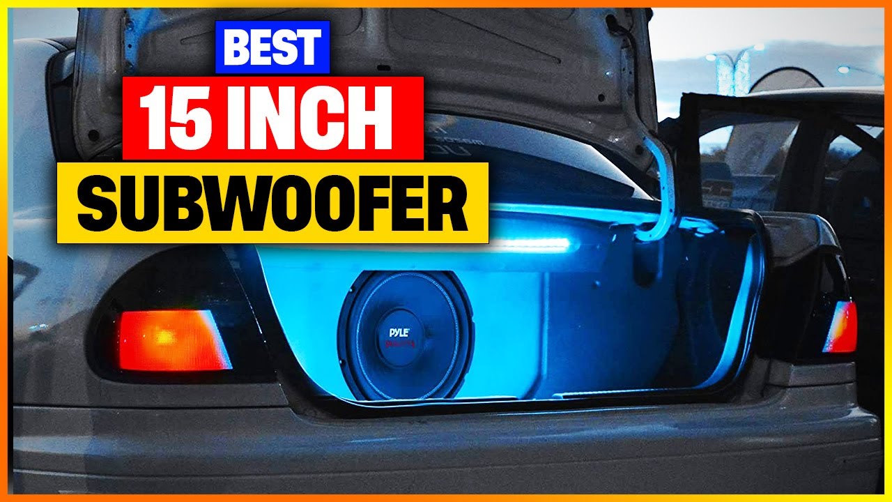 Best 15 Inch Subwoofers 2026