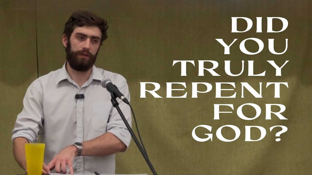 Did You Truly Repent For God?