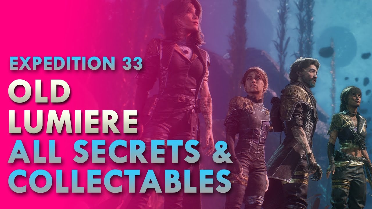 Old Lumiere All Collectables Walkthrough & Guide | Clair Obscur Expedition 33