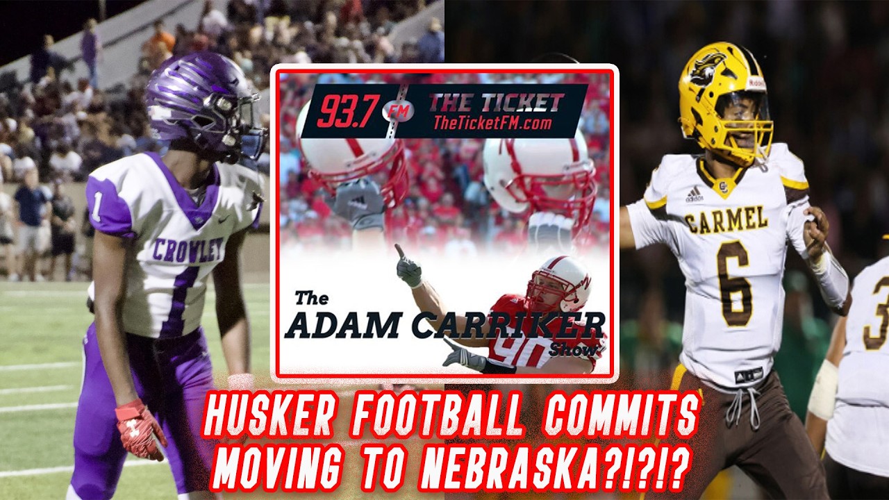 Husker Football Commits Moving to Nebraska to Finish Off their High School Careers | Adam Carriker
