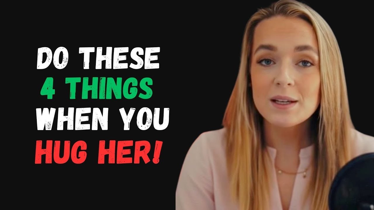 Do These 4 Things When You Hug a Woman to Make Her Want You More Female Psychology