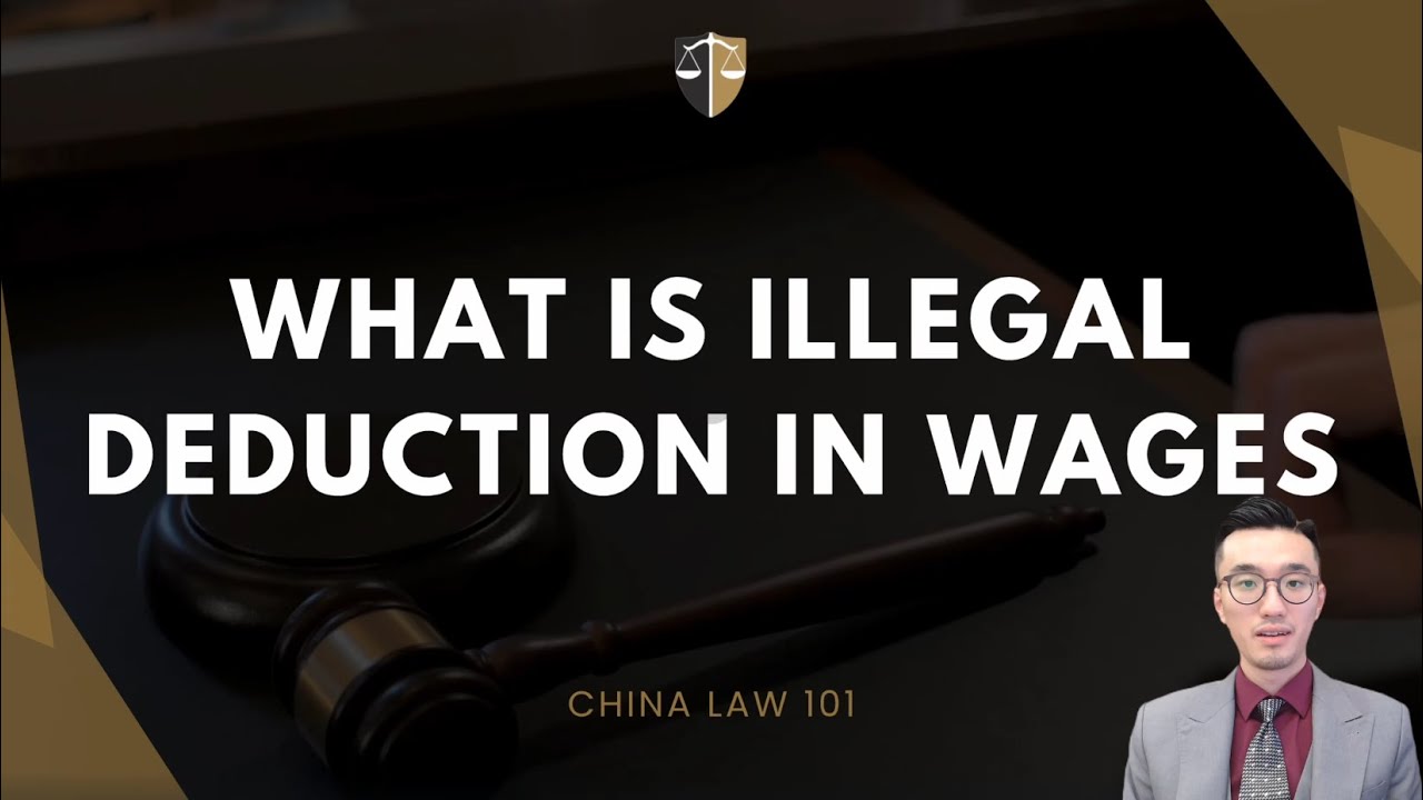 What Is Illegal Deduction In Wages? China | Chinese Law | Chinese Lawyer