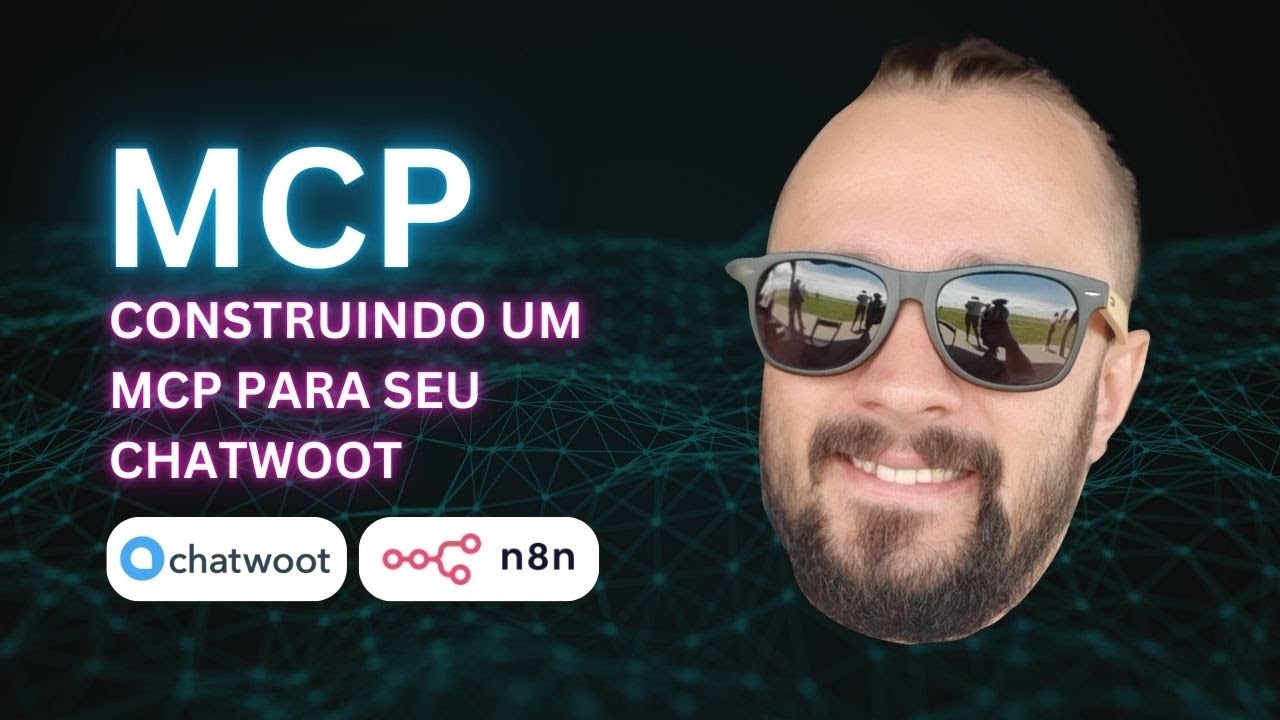 Como Criar um MCP Completo para o Chatwoot com n8n