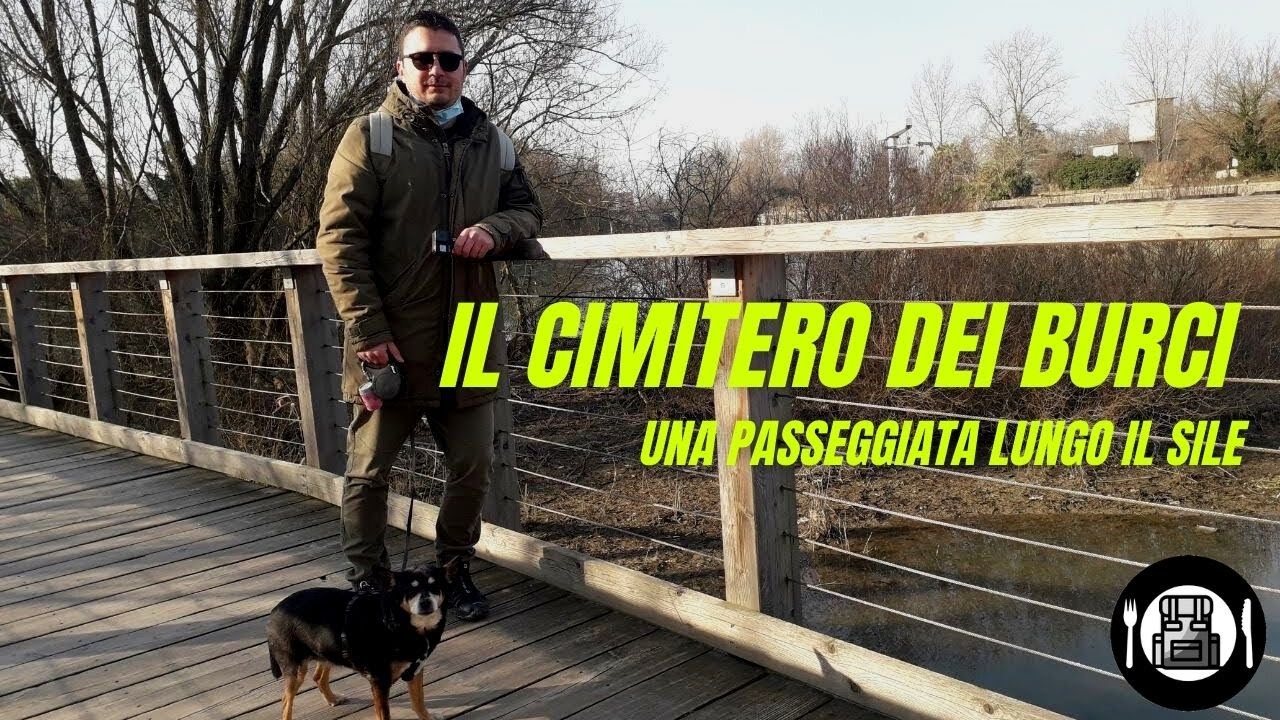 Il Cimitero dei Burci - una passeggiata lungo il Sile