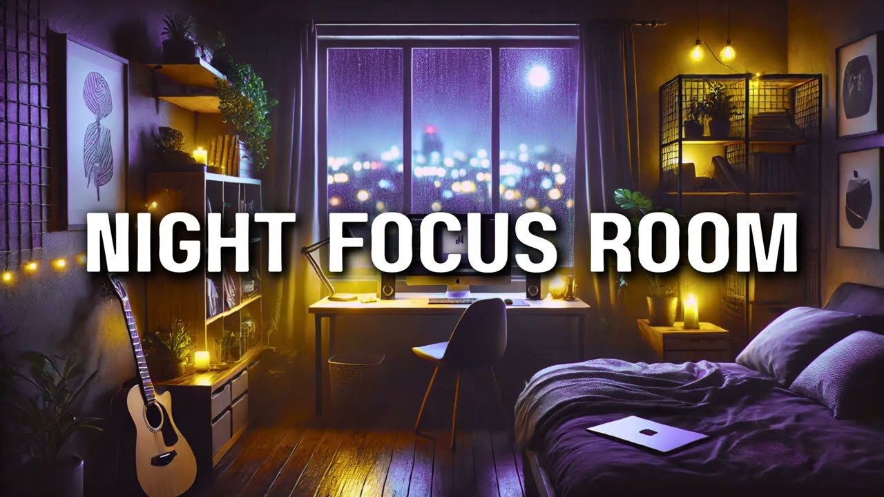 Night Focus Room 🌙 Lofi Beats for Studying, Homework & Late Night Work