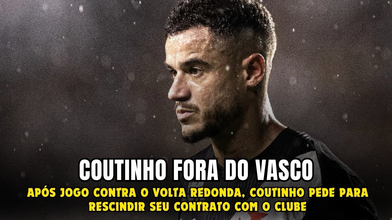 COUTINHO PEDE PRA SAIR DO VASCO LOGO NO INÍCIO DO ANO