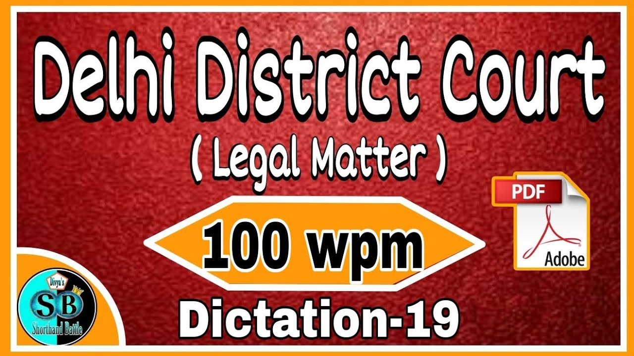 Delhi District Court 100 wpm Dictation- 19 l English Legal Dictation 100 wpm l Legal Matter 100 wpm