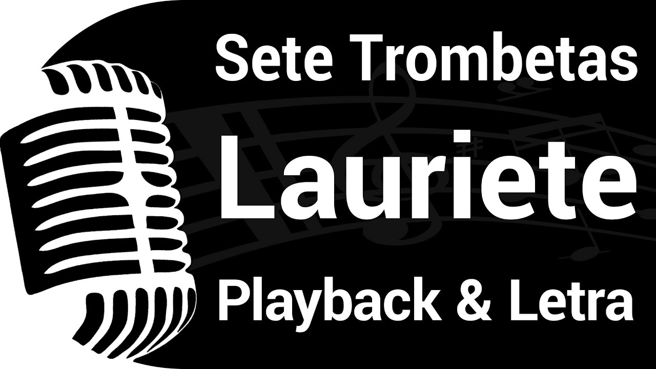 SETE TROMBETAS - Lauriete - PLAYBACK COM LETRA 🎙️