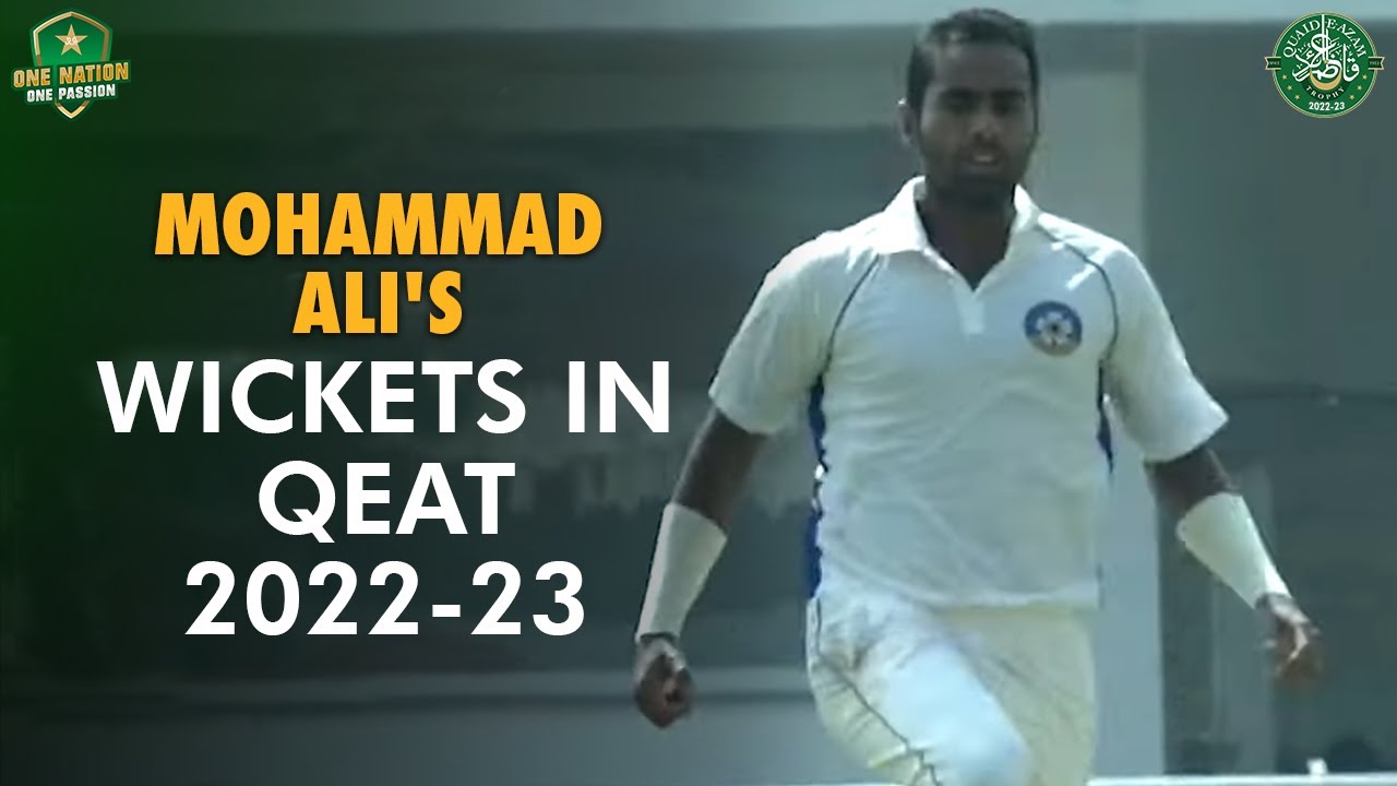 🎥 Watch some of Mohammad Ali's Wickets in #QeAT 2022-23 | New Recruit in Pakistan Squad | PCB | MA2T
