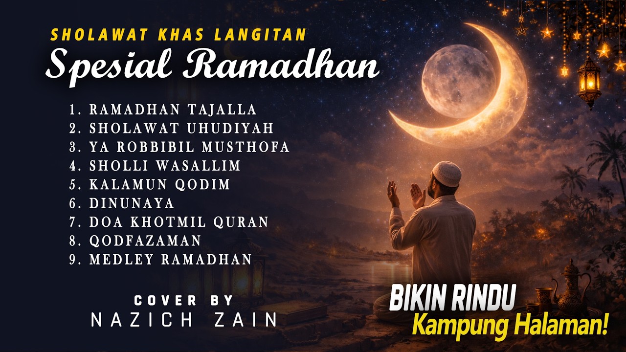 KUMPULAN SHOLAWAT MERDU SPESIAL BULAN RAMADHAN 2026- Cover Nazich zain