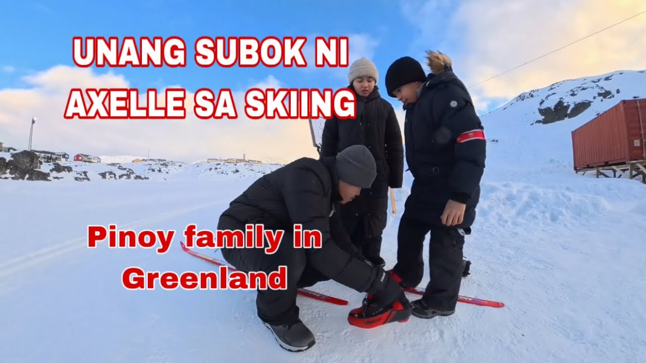 UNANG SKIING EXPERIENCE NI AXELLE | PINOY IN GREENLAND