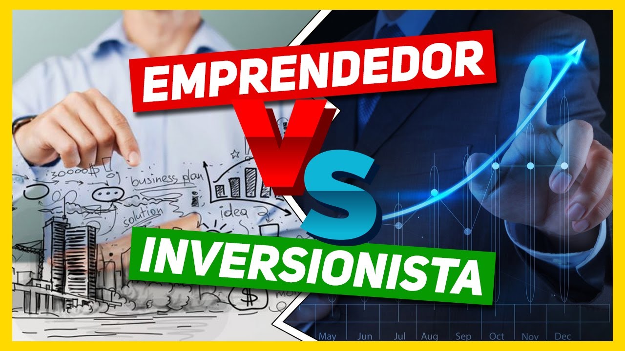 💡 &iquest;Cu&aacute;l es la DIFERENCIA entre un EMPRENDEDOR y un INVERSIONISTA? - Mentes Brillantes