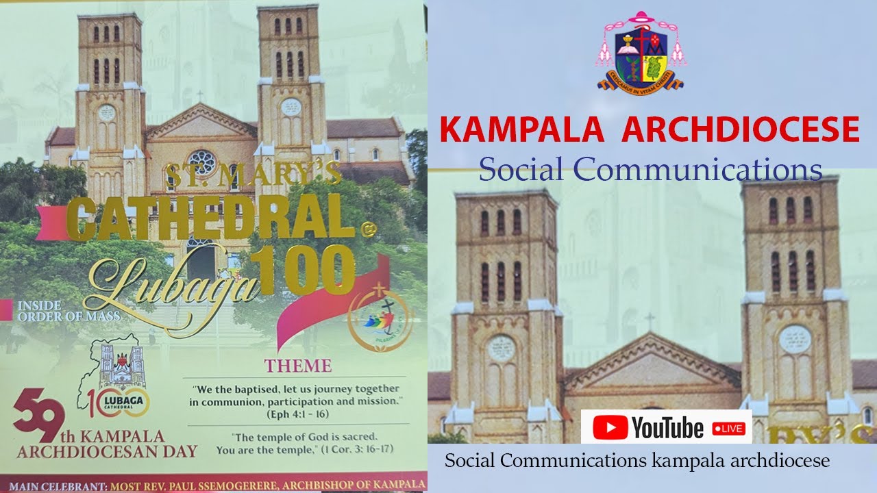 1OO YEARS OF ST. MARY'S  CATHEDRAL LUBAGA