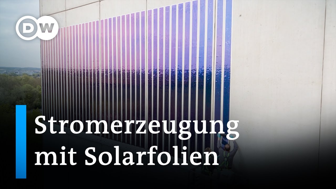 Organische Solarzellen auf dem Vormarsch | DW Nachrichten
