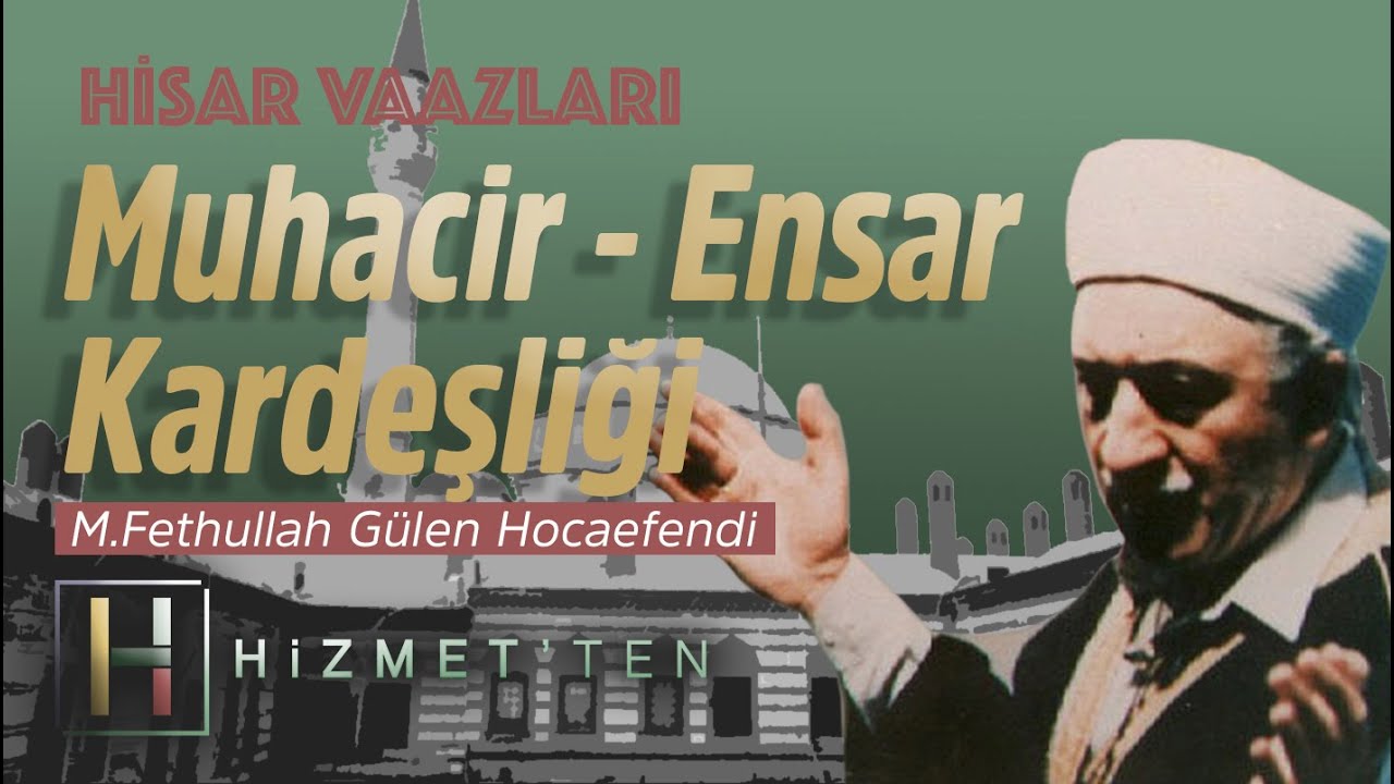 Muhacir - Ensar Kardeşliği | Hisar Vaazları - 15 | M. Fethullah Gülen Hocaefendi