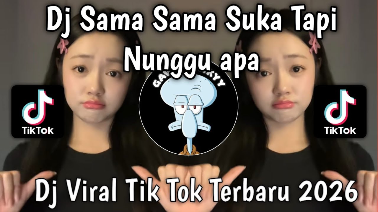 DJ SAMA SAMA SUKA TAPI NUNGGU APA - SNCY TENXI 🎶 DJ VIRAL TIK TOK FYP 2025 YANG KALIAN CARI !!