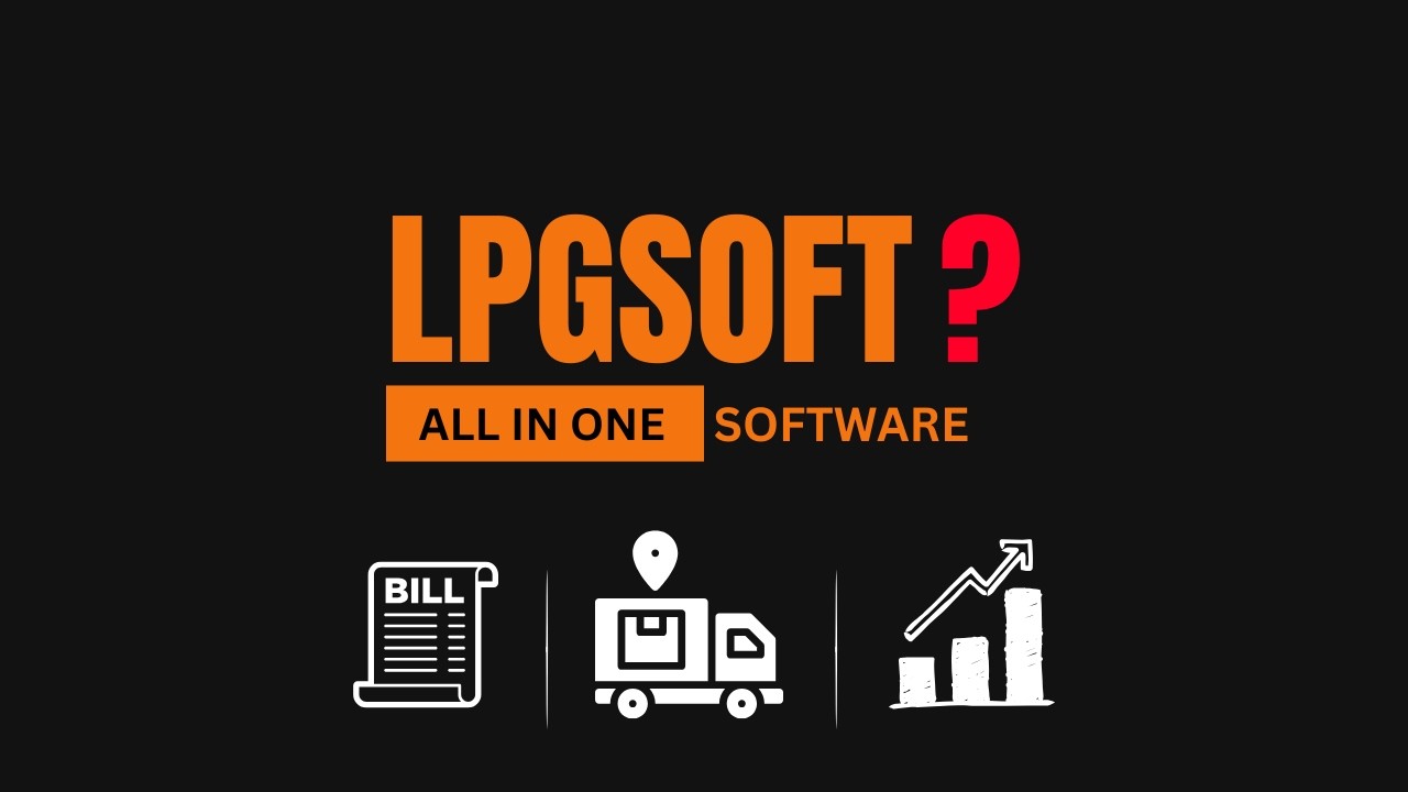 What is LPGSoft? | Complete LPG Management Software Explained