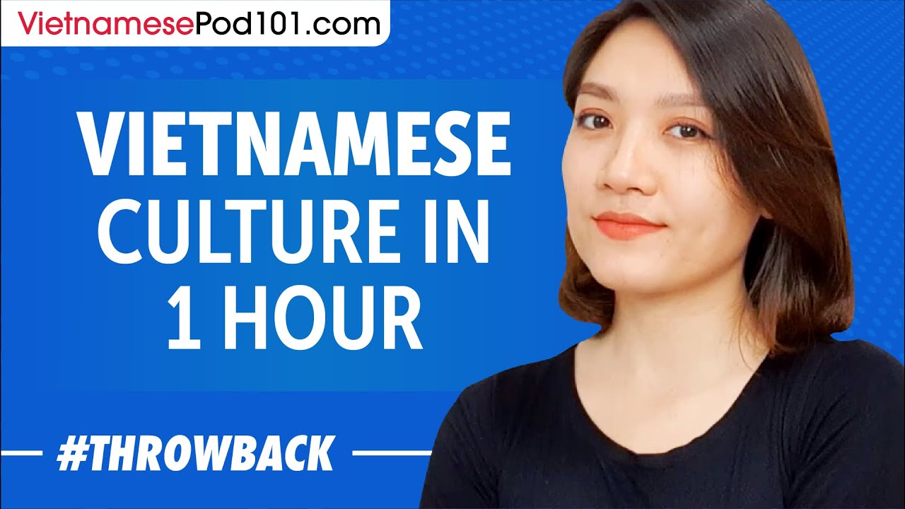 Learn All about Vietnamese Culture in 1 Hour!
