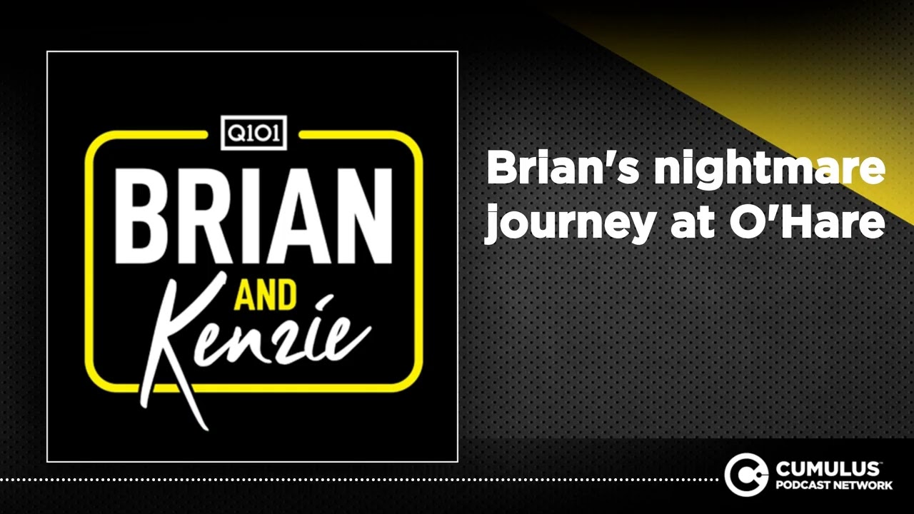 Brian's nightmare journey at O'Hare