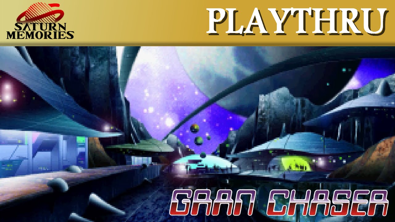 Gran Chaser [Saturn] by Nextech [HD] [1080p60]