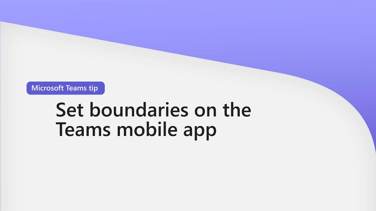 How to set boundaries with Microsoft Teams mobile