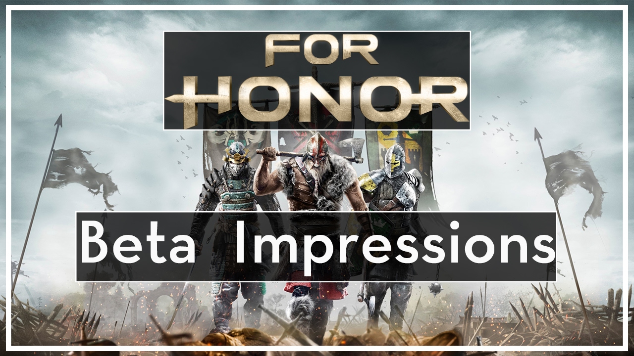 For Honor - Beta Impressions