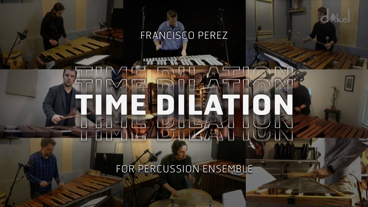Time Dilation (Francisco Perez) – Percussion Ensemble