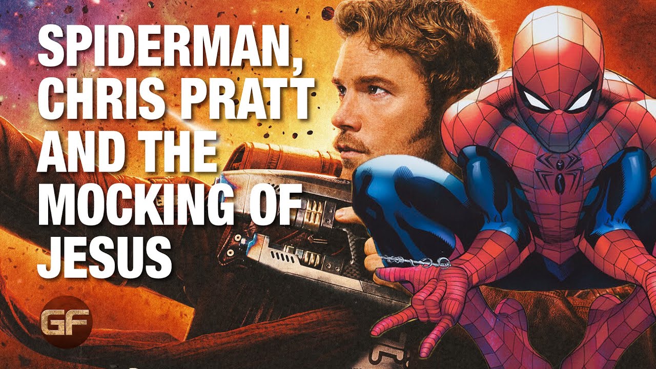 Spiderman, Chris Pratt, and the Mocking of Jesus