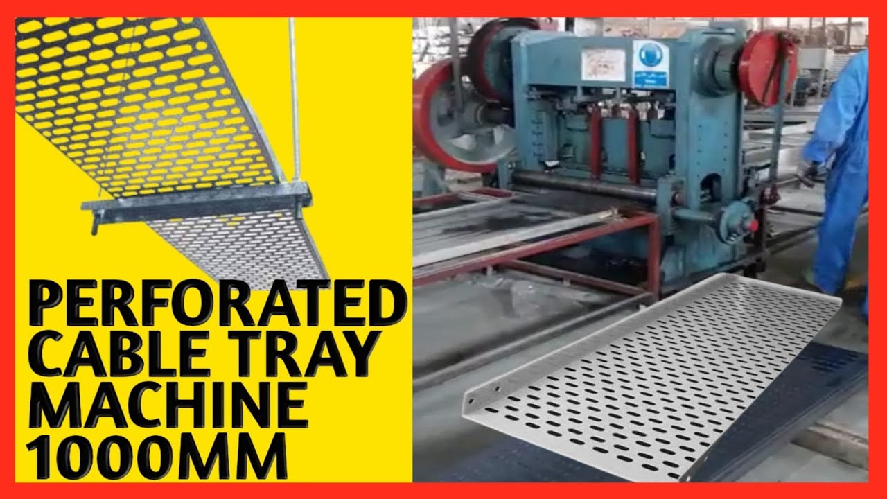 Perforated cable tray machine 1000mm #cabletray #perforation