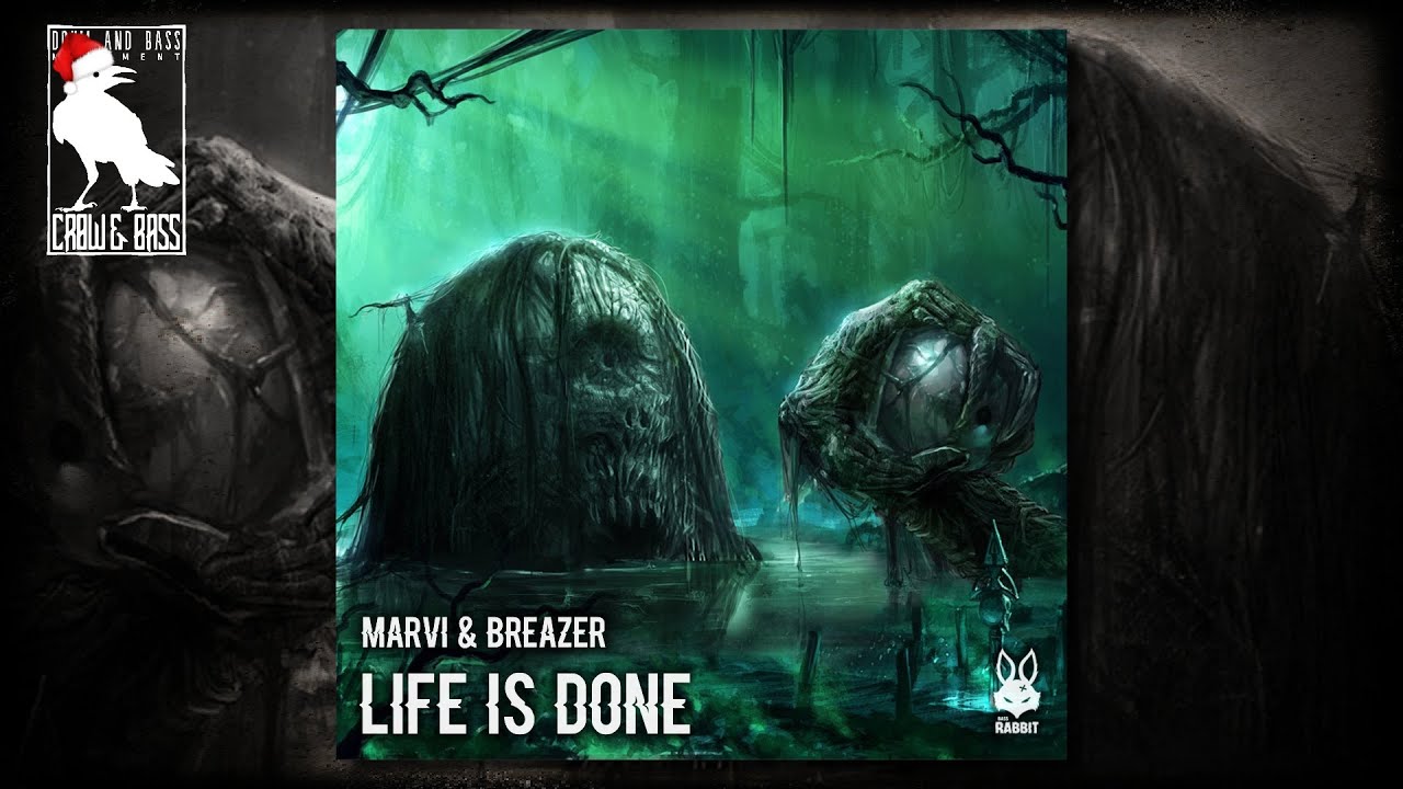 Marvi & Breazer - Life Is Done [Bass Rabbit Recordings]