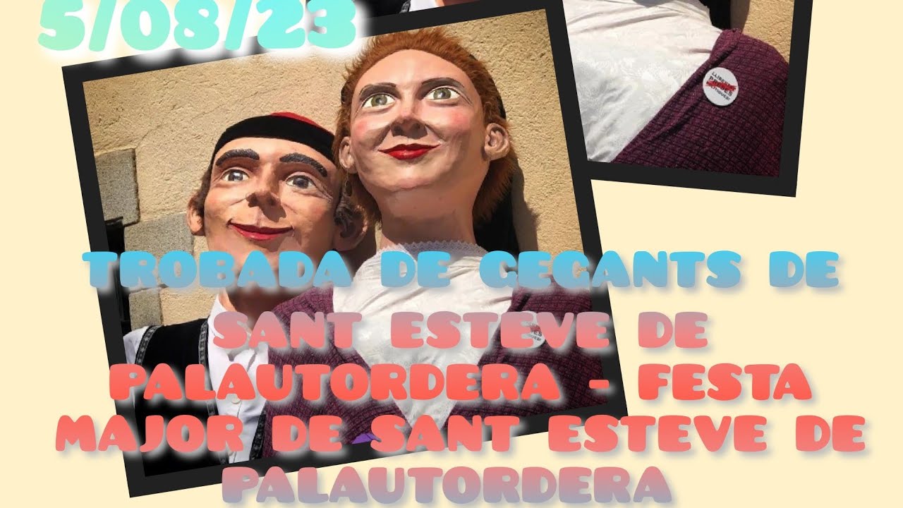 Trobada de Gegants de Sant Esteve de palautordera - 5/08/23