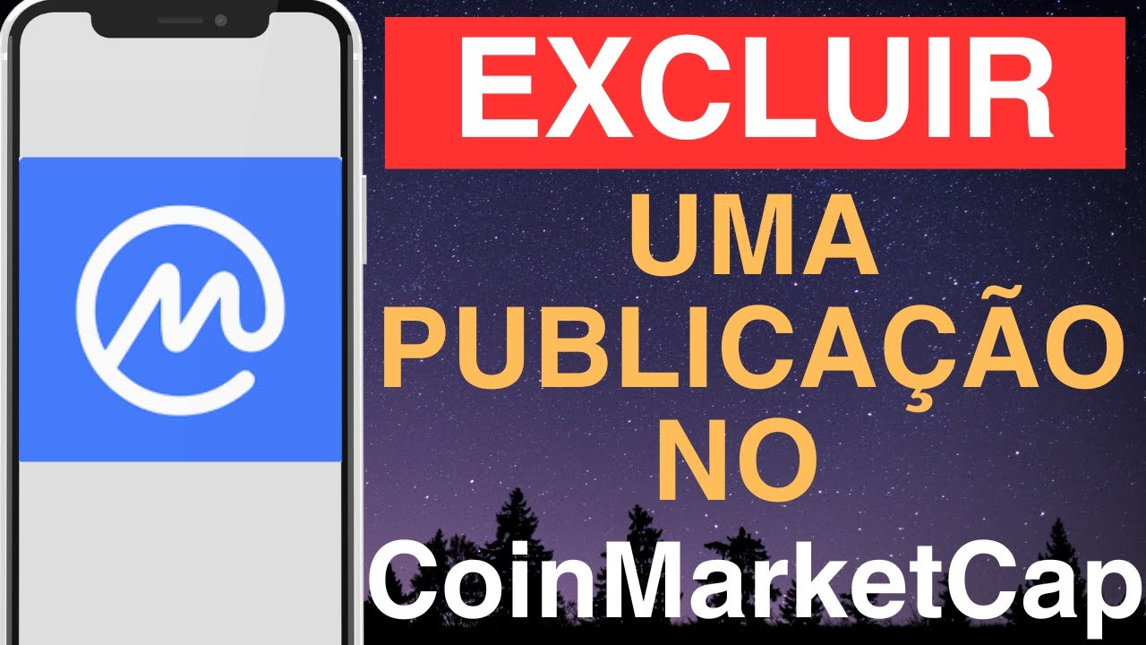 Como excluir uma publica&ccedil;&atilde;o no CoinMarketCap