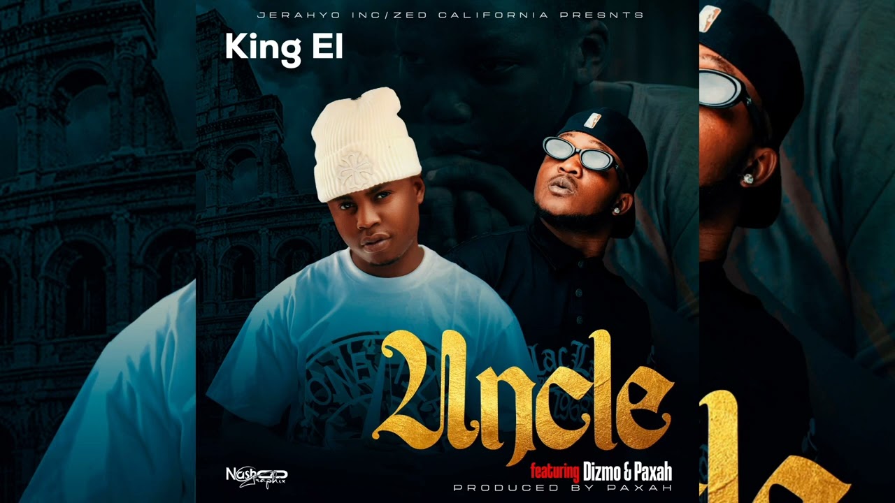 King El Feat Dizmo & Paxah - Uncle (Official Video)