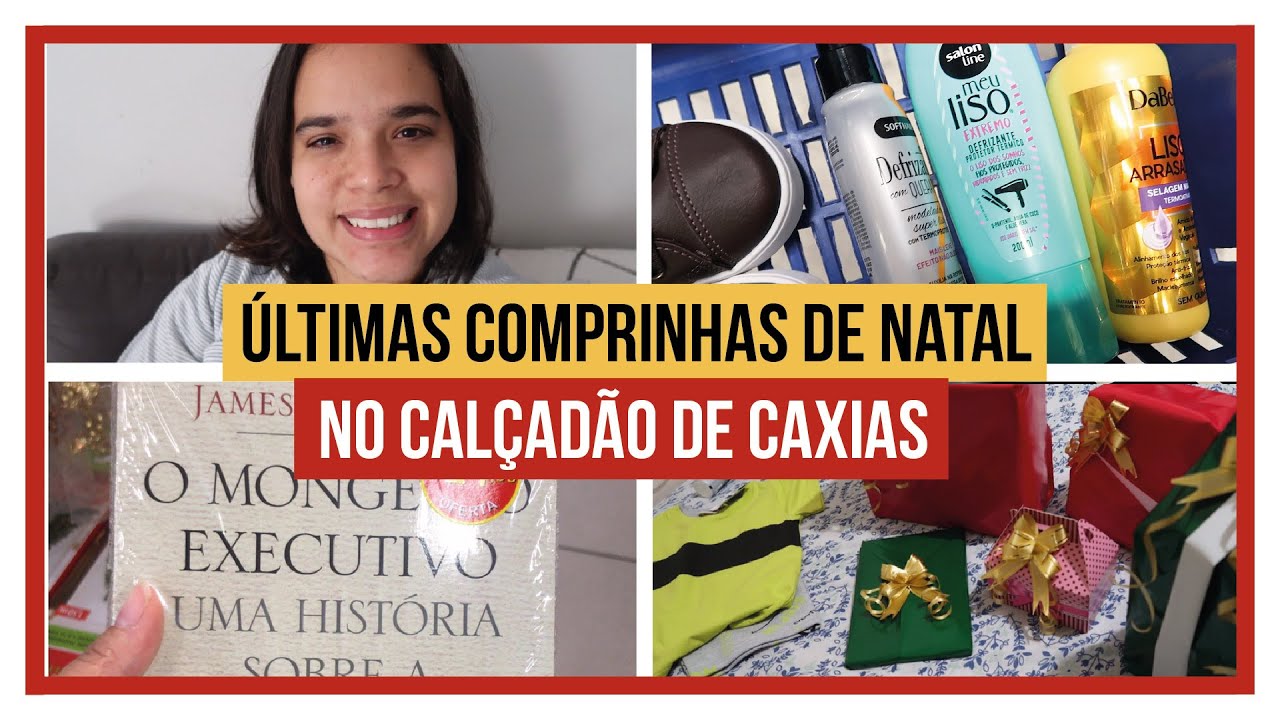 COMPRINHAS DE NATAL DE &Uacute;LTIMA HORA NO CAL&Ccedil;AD&Atilde;O DE CAXIAS | FERNANDA LOUZADA