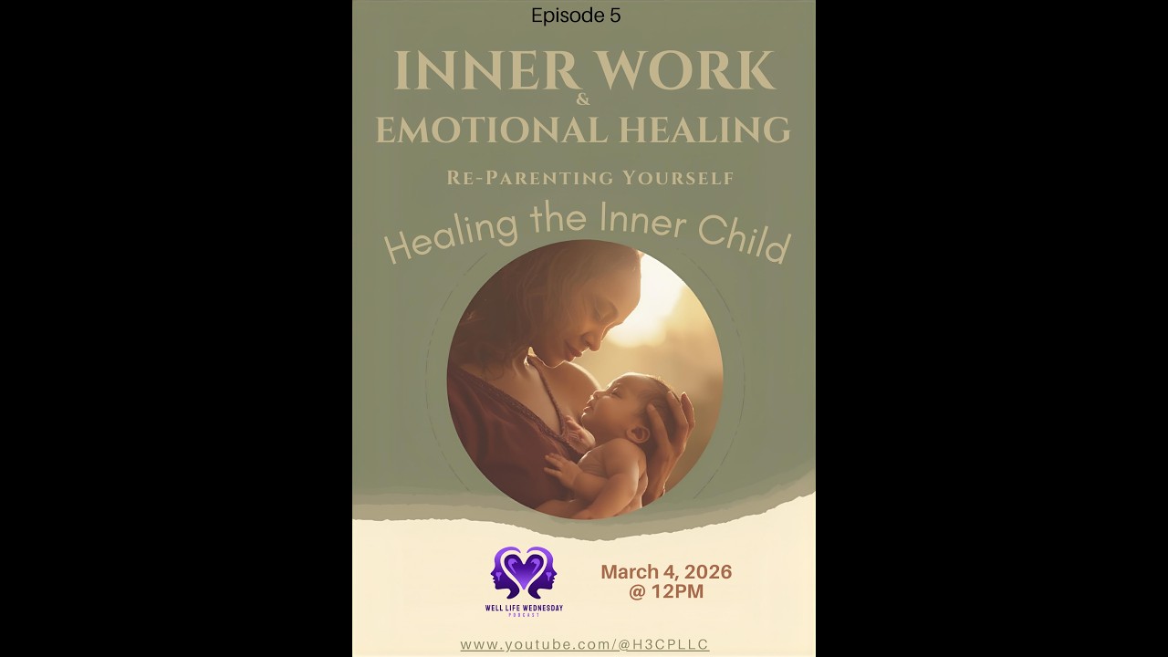 Episode 5: Reparenting Yourself-Healing the Inner Child