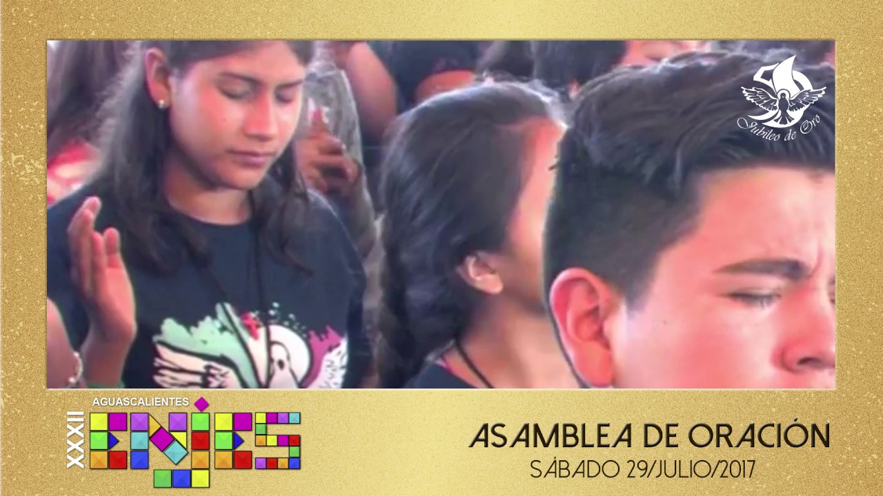 Enjes 2017 - Asamblea de Oraci&oacute;n (S&aacute;bado)